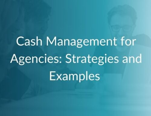 Cash Management for Agencies: Strategies and Examples